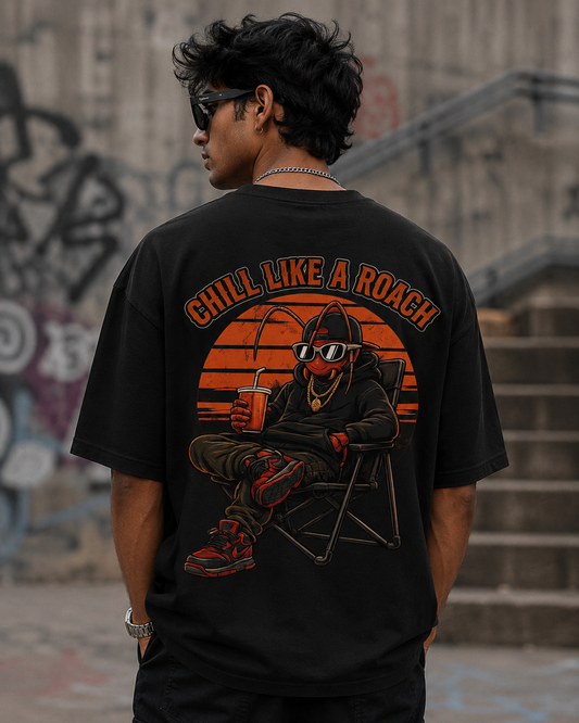Chill Like A Roach Oversized Streetwear T-Shirt- Black